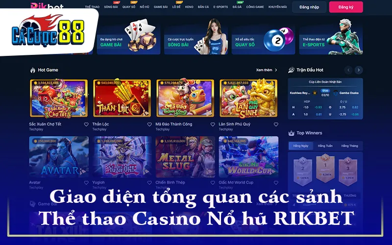 Giao diện tổng quan các sảnh Thể thao Casino Nổ hũ RIKBET